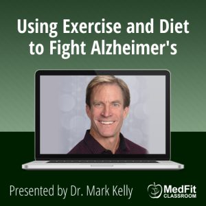 Using Exercise and Diet to Fight Alzheimer’s