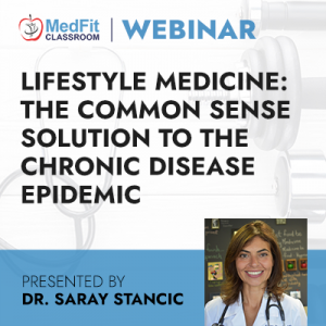 Lifestyle Medicine: The Common Sense Solution to the Chronic Disease Epidemic