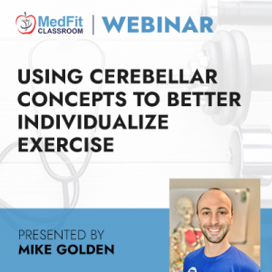 Using Cerebellar Concepts to Better Individualize Exercise: Challenging the “Little Brain” to Help the Whole Brain