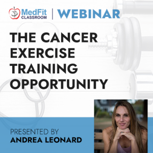 The Cancer Exercise Training Opportunity
