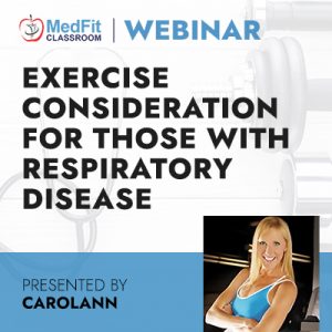 Exercise Considerations for those with a Respiratory Disease (In a Post-COVID World)