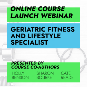 Free Launch Webinar: Geriatric Fitness and Lifestyle Specialist